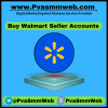 Buy Walmart Seller Accounts – PvaSmmWeb: 100% Safe & Full Verified Accounts